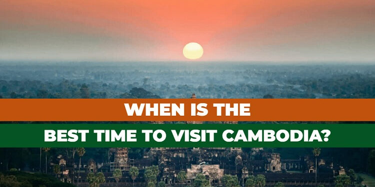 When is the best time to visit Cambodia