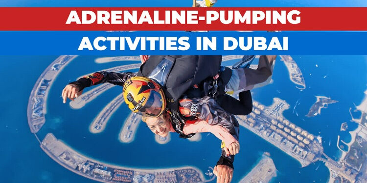 adrenaline activities in dubai