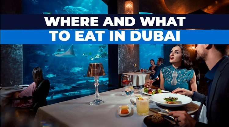 Where to Eat and What to Eat in Dubai in 2024