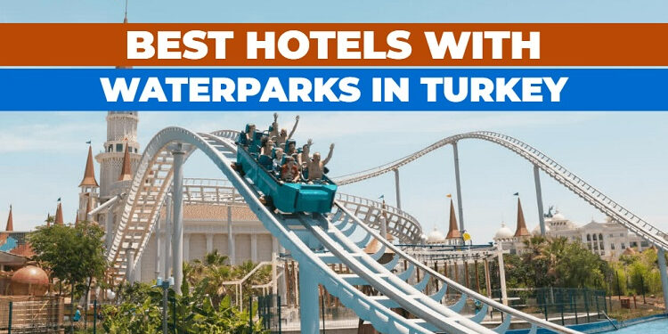 hotels in turkey with water park