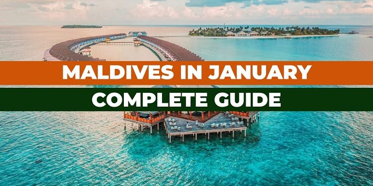 Explore Maldives in January with complete guide.