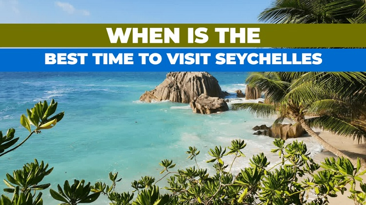 good time to travel to seychelles