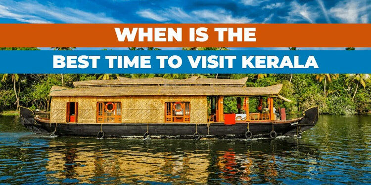 When to visit Kerala