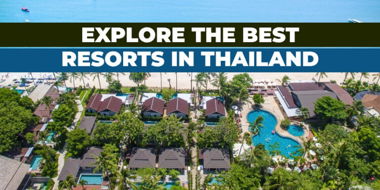 Top-rated resorts in the Thailand.
