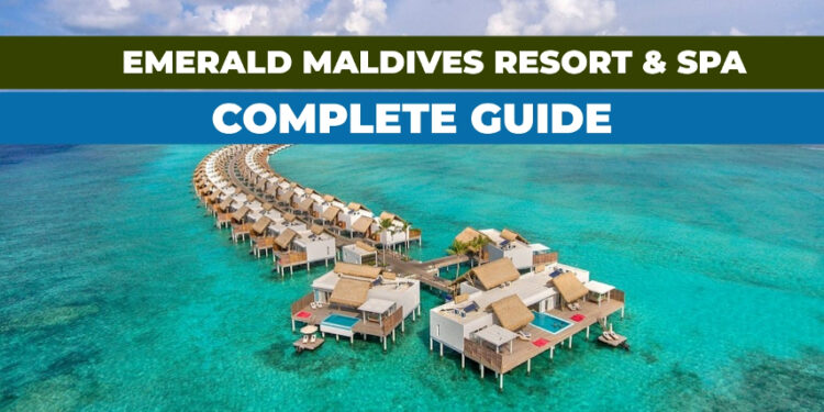 Know all about Emerald Maldives Resort & Spa