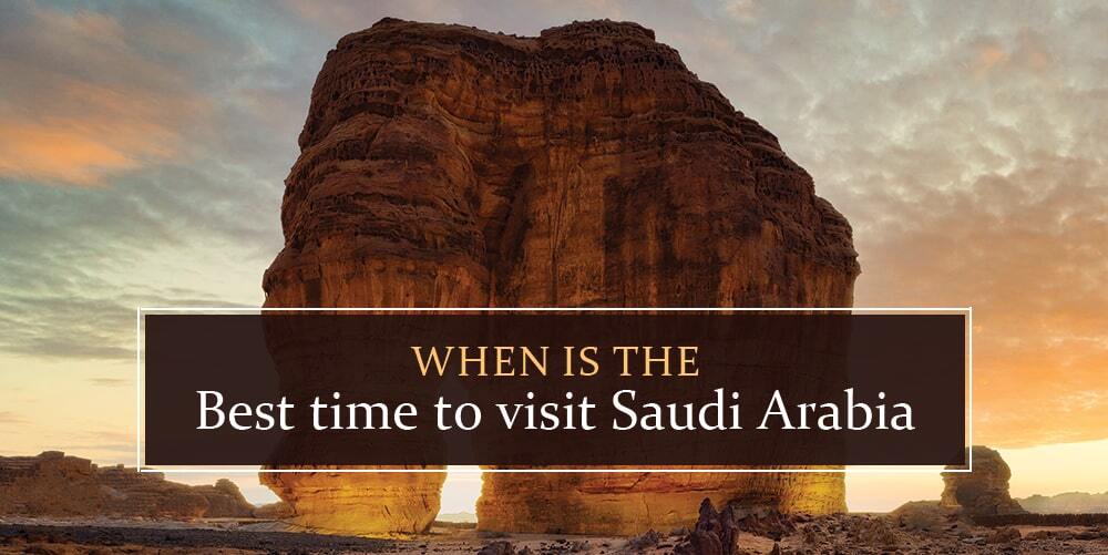 This is The Best Time to Visit Saudi Arabia in 2024