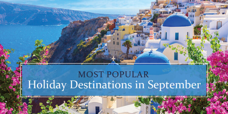 Best holiday destinations in September