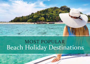 Top beach holiday destinations