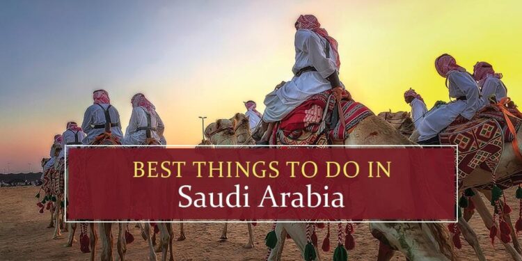 What to do in Saudi Arabia