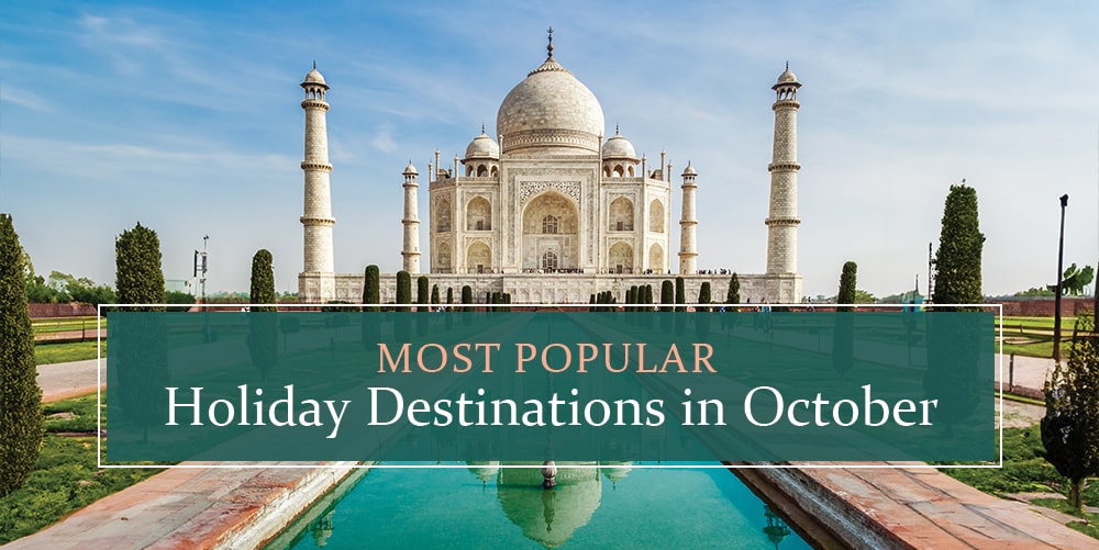 Top 12 MustVisit Holiday Destinations in October 2023