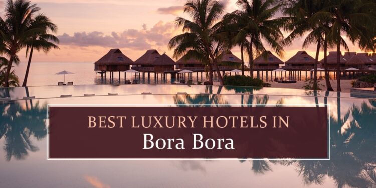 Top hotels in Bora Bora