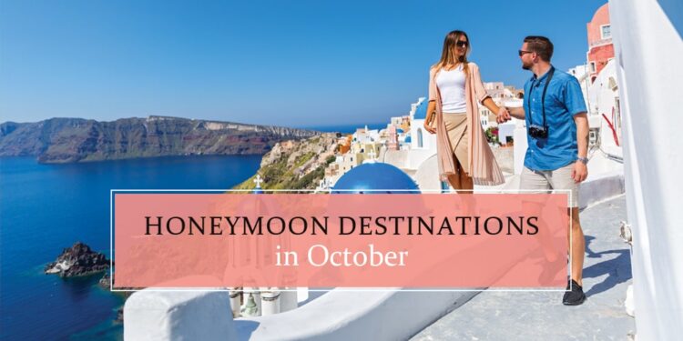 Top Honeymoon Destinations in October