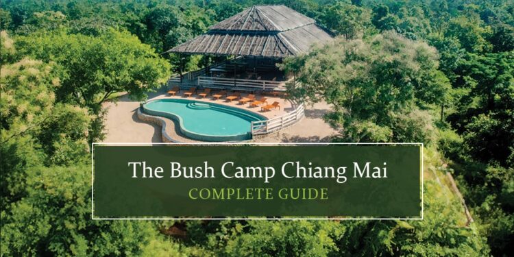 The Bush Camp Chiang Mai guide