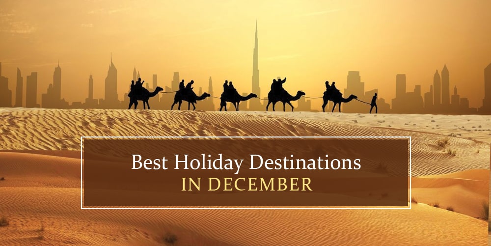 Top 14 MustVisit Holiday Destinations in December 2024