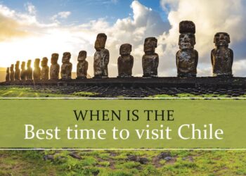 When to visit Chile