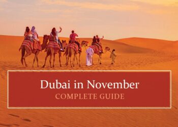 Dubai in November Complete guide