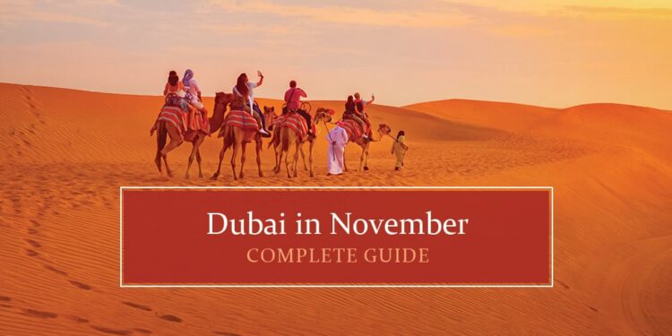 Dubai in November Complete guide