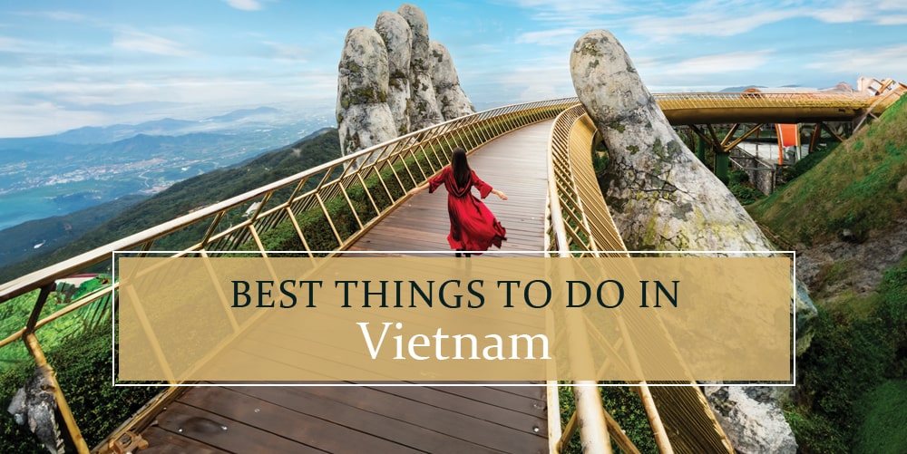 12 Things To Do In Vietnam In 2024 On Your Trip!