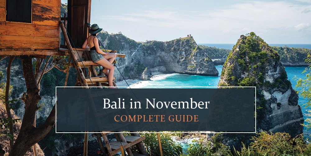 Bali In November 2024: A Guide For Everything To Know!