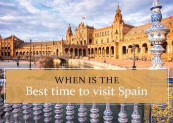 When to travel to Spain