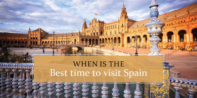 When to travel to Spain