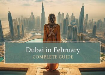 Know all about Dubai in February