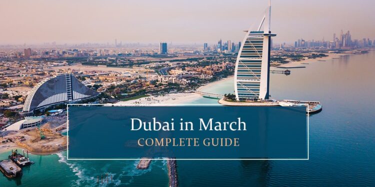 Know all about Dubai in March