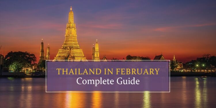 Know all about to visit Thailand in February