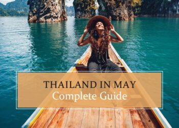 All about Thailand in May trip