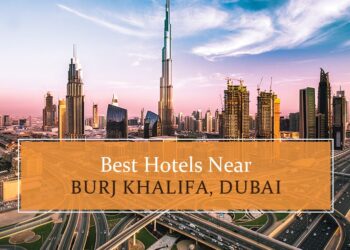 Top Hotels near Burj Khalifa, Dubai