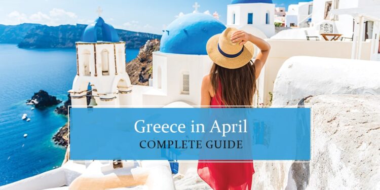 Plan a trip to Greece in April