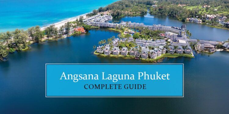 Know all about Angsana Laguna Phuket