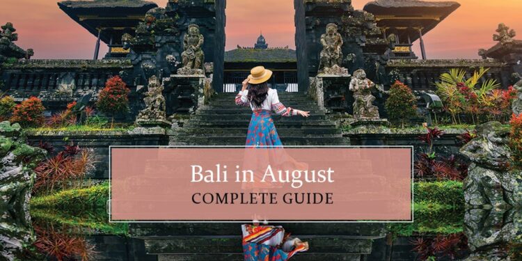 Know all about Bali in August