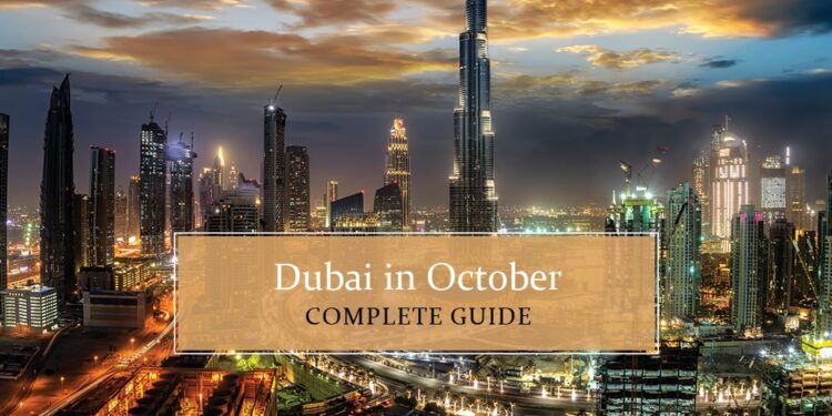 Know all about Dubai in October