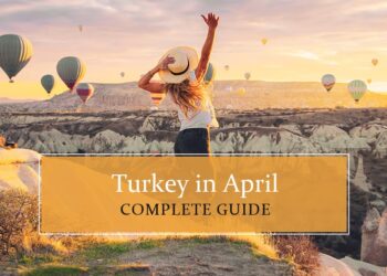 Know all about Turkey in April