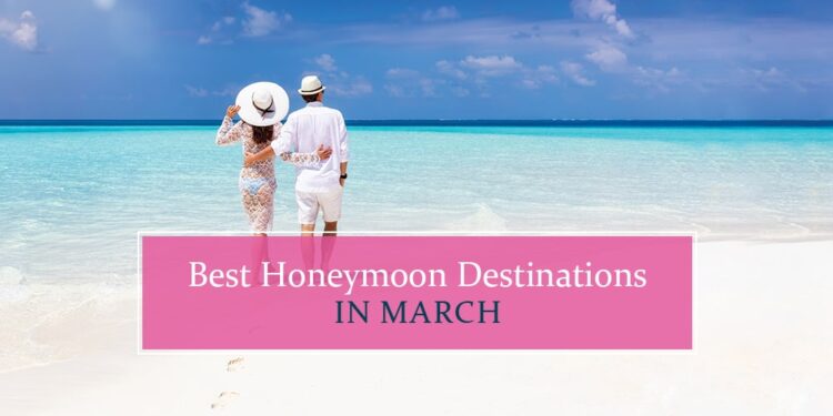 Top honeymoon destinations in March