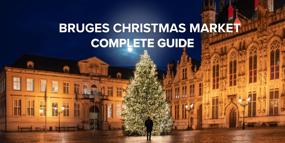 An Ultimate Guide to Bruges Christmas Markets in 2025
