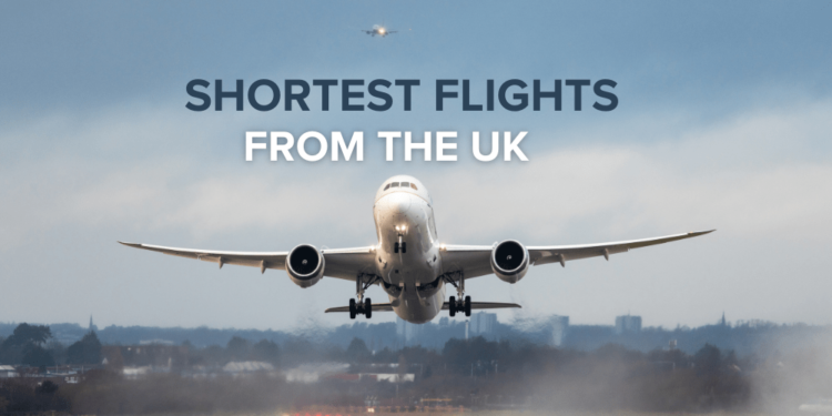 Shortest flights from UK