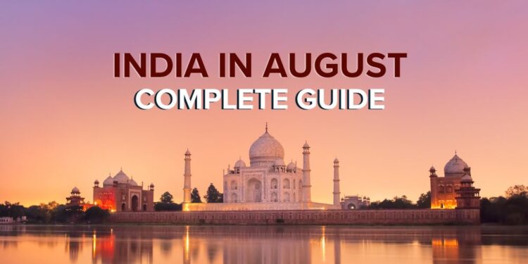 Visit India in August