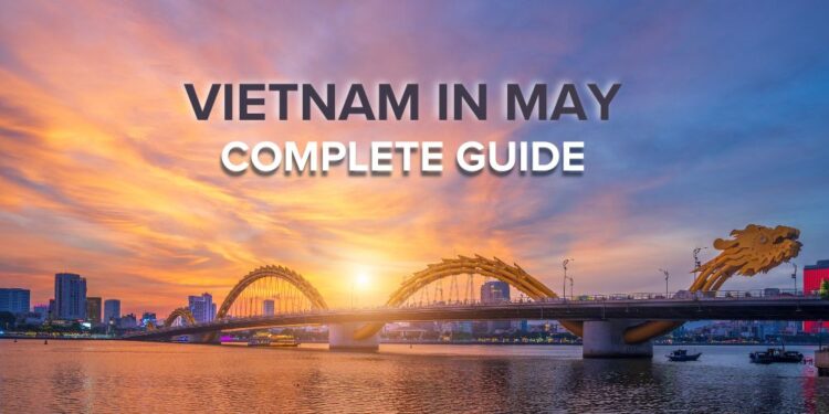 Visit Vietnam in May